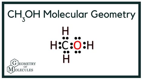 determine the electron geometry of ch3oh.